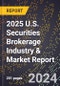 2025 U.S. Securities Brokerage Industry & Market Report - Product Thumbnail Image