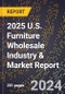 2025 U.S. Furniture Wholesale Industry & Market Report - Product Thumbnail Image