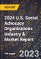 2024 U.S. Social Advocacy Organizations Industry & Market Report - Product Thumbnail Image