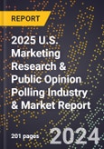 2025 U.S. Marketing Research & Public Opinion Polling Industry & Market Report- Product Image