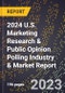 2024 U.S. Marketing Research & Public Opinion Polling Industry & Market Report - Product Thumbnail Image
