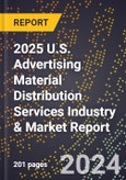 2025 U.S. Advertising Material Distribution Services Industry & Market Report- Product Image
