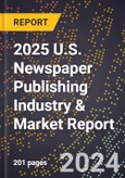 2025 U.S. Newspaper Publishing Industry & Market Report- Product Image