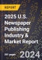 2025 U.S. Newspaper Publishing Industry & Market Report - Product Thumbnail Image
