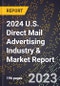 2024 U.S. Direct Mail Advertising Industry & Market Report - Product Image