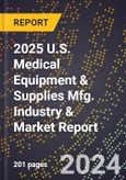 2025 U.S. Medical Equipment & Supplies Mfg. Industry & Market Report- Product Image