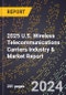 2025 U.S. Wireless Telecommunications Carriers Industry & Market Report - Product Image