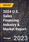 2024 U.S. Sales Financing Industry & Market Report - Product Image
