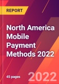 North America Mobile Payment Methods 2022- Product Image