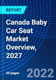 Canada Baby Car Seat Market Overview, 2027- Product Image