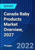 Canada Baby Products Market Overview, 2027- Product Image
