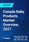 Canada Baby Products Market Overview, 2027 - Product Thumbnail Image