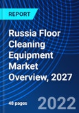 Russia Floor Cleaning Equipment Market Overview, 2027- Product Image