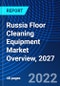 Russia Floor Cleaning Equipment Market Overview, 2027 - Product Thumbnail Image