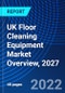 UK Floor Cleaning Equipment Market Overview, 2027 - Product Thumbnail Image