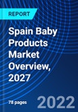 Spain Baby Products Market Overview, 2027- Product Image