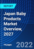 Japan Baby Products Market Overview, 2027- Product Image