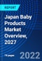 Japan Baby Products Market Overview, 2027 - Product Thumbnail Image