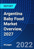 Argentina Baby Food Market Overview, 2027- Product Image