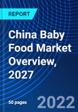 China Baby Food Market Overview, 2027- Product Image