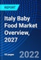 Italy Baby Food Market Overview, 2027 - Product Image