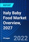 Italy Baby Food Market Overview, 2027 - Product Thumbnail Image