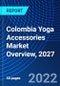 Colombia Yoga Accessories Market Overview, 2027 - Product Thumbnail Image
