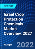 Israel Crop Protection Chemicals Market Overview, 2027- Product Image