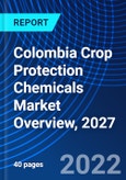 Colombia Crop Protection Chemicals Market Overview, 2027- Product Image