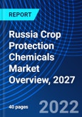 Russia Crop Protection Chemicals Market Overview, 2027- Product Image