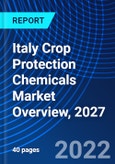 Italy Crop Protection Chemicals Market Overview, 2027- Product Image
