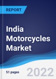 India Motorcycles Market Summary, Competitive Analysis, and Forecast, 2017-2026- Product Image