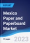 Mexico Paper and Paperboard Market Summary, Competitive Analysis and Forecast to 2027 - Product Thumbnail Image