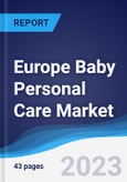 Europe Baby Personal Care Market Summary, Competitive Analysis and Forecast to 2027- Product Image