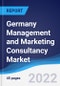 Germany Management and Marketing Consultancy Market Summary, Competitive Analysis, and Forecast, 2017-2026 - Product Thumbnail Image