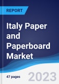 Italy Paper and Paperboard Market Summary, Competitive Analysis and Forecast to 2027- Product Image