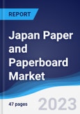 Japan Paper and Paperboard Market Summary, Competitive Analysis and Forecast to 2027- Product Image