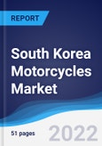 South Korea Motorcycles Market Summary, Competitive Analysis, and Forecast, 2017-2026- Product Image