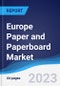 Europe Paper and Paperboard Market Summary, Competitive Analysis and Forecast, 2017-2026 - Product Image
