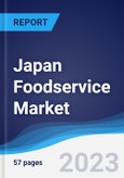 Japan Foodservice Market Summary, Competitive Analysis and Forecast to 2027- Product Image