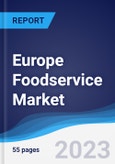 Europe Foodservice Market Summary, Competitive Analysis and Forecast to 2027- Product Image