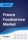France Foodservice Market Summary, Competitive Analysis and Forecast to 2027- Product Image