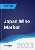Japan Wine Market Summary, Competitive Analysis and Forecast to 2027- Product Image