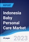 Indonesia Baby Personal Care Market Summary, Competitive Analysis and Forecast to 2027 - Product Thumbnail Image