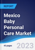 Mexico Baby Personal Care Market Summary, Competitive Analysis and Forecast to 2027- Product Image