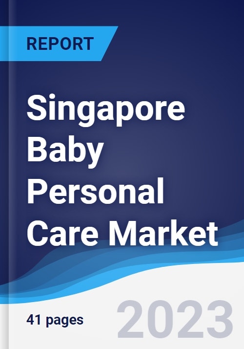 Singapore Baby Personal Care Market Summary, Competitive Analysis and