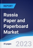 Russia Paper and Paperboard Market Summary, Competitive Analysis and Forecast to 2027- Product Image