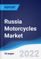 Russia Motorcycles Market Summary, Competitive Analysis, and Forecast, 2017-2026 - Product Thumbnail Image