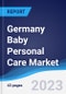Germany Baby Personal Care Market Summary, Competitive Analysis and Forecast to 2027 - Product Image