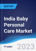 India Baby Personal Care Market Summary, Competitive Analysis and Forecast to 2027- Product Image